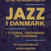 Jazz i Danmark i tyverne, trediverne og fyrrerne: en musikkulturel undersøgelse (bind 1) (Bog)