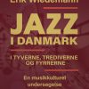 Jazz i Danmark i tyverne, trediverne og fyrrerne: en musikkulturel undersøgelse (bind 2) (Bog)