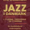 Jazz i Danmark i tyverne, trediverne og fyrrerne: en musikkulturel undersøgelse (bind 2) (E-bog)
