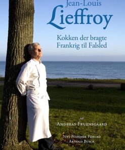 Jean-Louis Lieffroy; Kokken der bragte Frankrig til Falsled (Bog)
