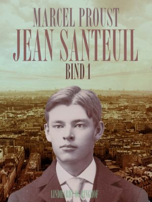 Jean Santeuil bind 1 (E-bog)