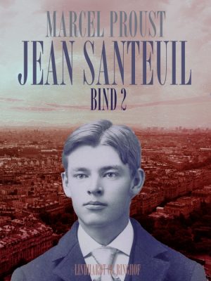Jean Santeuil bind 2 (E-bog)