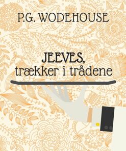 Jeeves Trækker I Trådene - P.g. Wodehouse - Bog