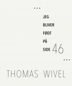 Jeg Bliver Født På Side 46 - Thomas Wivel - Bog