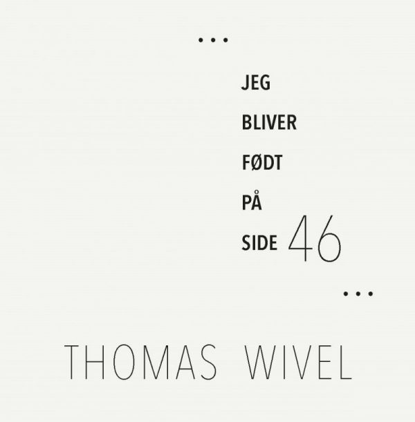 Jeg Bliver Født På Side 46 - Thomas Wivel - Bog