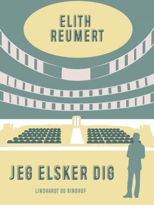 Jeg Elsker Dig - Elith Reumert - Bog