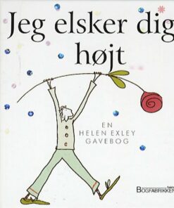 Jeg Elsker Dig Højt - Helen Exley - Bog