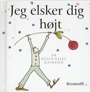 Jeg Elsker Dig Højt - Helen Exley - Bog