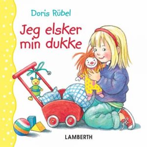 Jeg Elsker Min Dukke - Doris Rübel - Bog