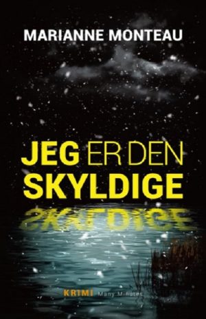 Jeg Er Den Skyldige - Marianne Monteau - Bog