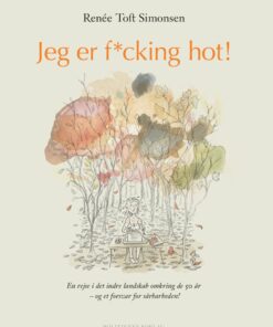 Jeg Er F*cking Hot - Renée Toft Simonsen - Bog