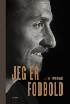 Jeg Er Fodbold - Zlatan Ibrahimovic - Bog
