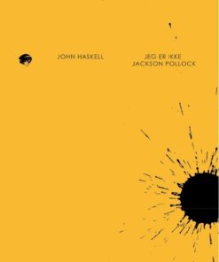 Jeg Er Ikke Jackson Pollock - John Haskell - Bog