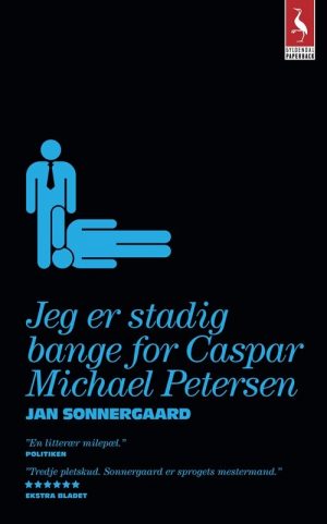 Jeg Er Stadig Bange For Caspar Michael Petersen - Jan Sonnergaard - Bog