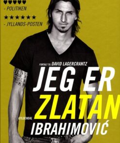 Jeg Er Zlatan Ibrahimovic - David Lagercrantz - Bog