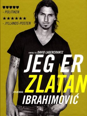 Jeg Er Zlatan Ibrahimovic - David Lagercrantz - Bog