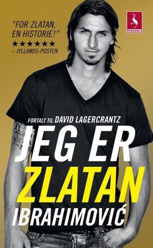 Jeg Er Zlatan Ibrahimovic - David Lagercrantz - Bog