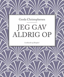 Jeg Gav Aldrig Op - Gerda Christophersen - Bog