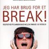 Jeg Har Brug For Et Break! - Søren østergaard - Bog