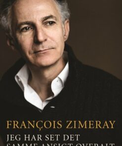 Jeg Har Set Det Samme Ansigt Overalt - Francois Zimeray - Bog