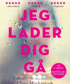 Jeg Lader Dig Gå - Clare Mackintosh - Bog
