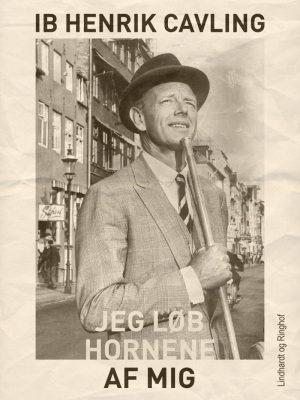 Jeg Løb Hornene Af Mig - Ib Henrik Cavling - Bog