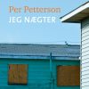Jeg Nægter - Per Petterson - Bog