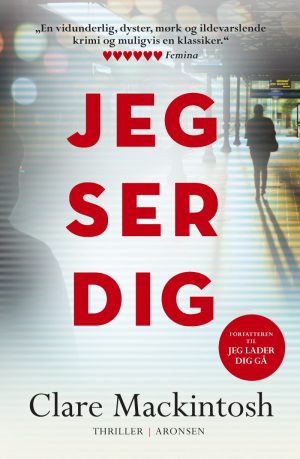 Jeg Ser Dig - Clare Mackintosh - Bog