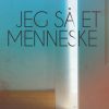 Jeg Så Et Menneske - Owen Sheers - Bog