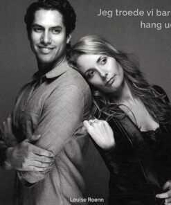 Jeg Troede Vi Bare Hang Ud - Louise Rønn - Bog