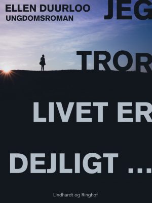 Jeg Tror, Livet Er Dejligt - Ellen Duurloo - Bog