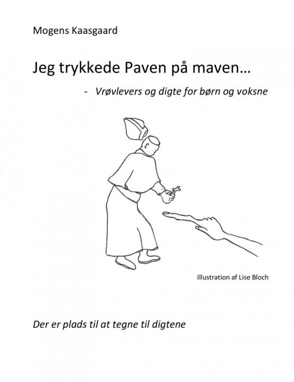 Jeg Trykkede Paven På Maven - Mogens Kaasgaard - Bog