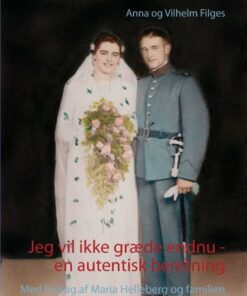 Jeg Vil Ikke Græde Endnu - En Autentisk Beretning - Anna - Bog