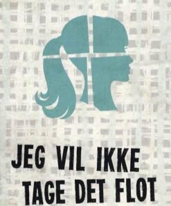 Jeg Vil Ikke Tage Det Flot - Anne Bredahl - Bog