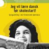 Jeg Vil Lære Dansk Før Skolestart! - Margareth Sandvik - Bog