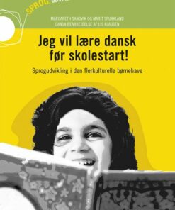 Jeg Vil Lære Dansk Før Skolestart! - Margareth Sandvik - Bog