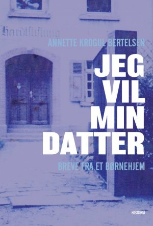 Jeg Vil Min Datter - Annette Krogul Bertelsen - Bog