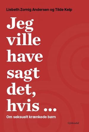 Jeg Ville Have Sagt Det, Hvis - Lisbeth Zornig Andersen - Bog