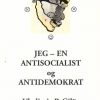 Jeg - en antisocialist (antikommunist) og antidemokrat (Bog)