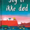 Jeg er ikke død (Bog)