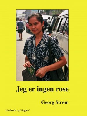 Jeg er ingen rose (E-bog)
