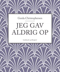 Jeg gav aldrig op (E-bog)