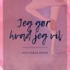 Jeg gør hvad jeg vil (Bog)