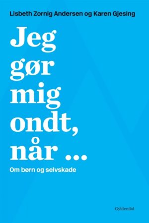 Jeg gør mig ondt, når ... (E-bog)