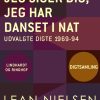 Jeg siger dig, jeg har danset i nat: udvalgte digte 1969-94 (Bog)