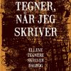 Jeg tegner, når jeg skriver (Bog)