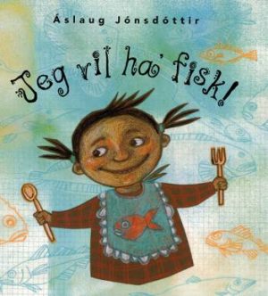 Jeg vil ha fisk! (Bog)