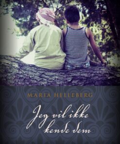 Jeg vil ikke kende dem (E-bog)