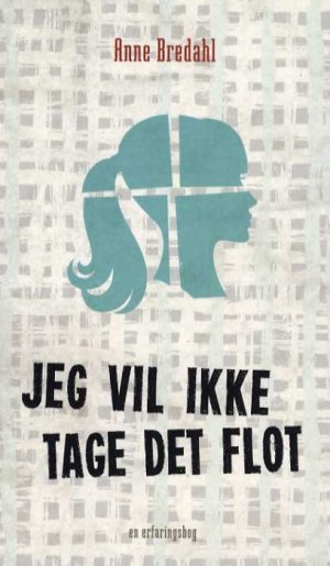 Jeg vil ikke tage det flot (Bog)
