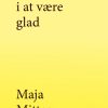 Jeg øver Mig I At Være Glad - Maja Mittag - Bog
